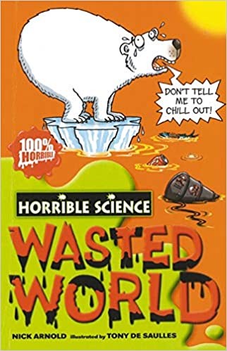 Horrible Science: Wasted World