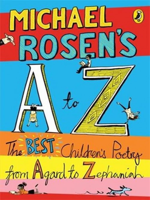 Michael Rosen's A To Z: The Best Children's Poetry From Agard To Zephaniah Cover