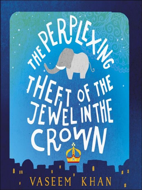 Baby Ganesh Detective Agency Series Book 2: The Perplexing Theft of the Jewel In the Crown Cover