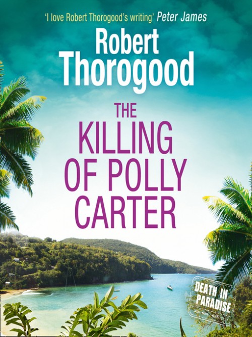 Death In Paradise Series Book 2: The Killing of Polly Carter Cover