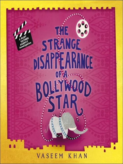 Baby Ganesh Detective Agency Series Book 3: The Strange Disappearance of A Bollywood Star Cover