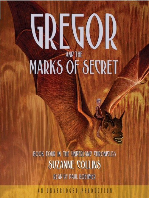 The Underland Chronicles Book 4: Gregor and the Marks of Secret Cover