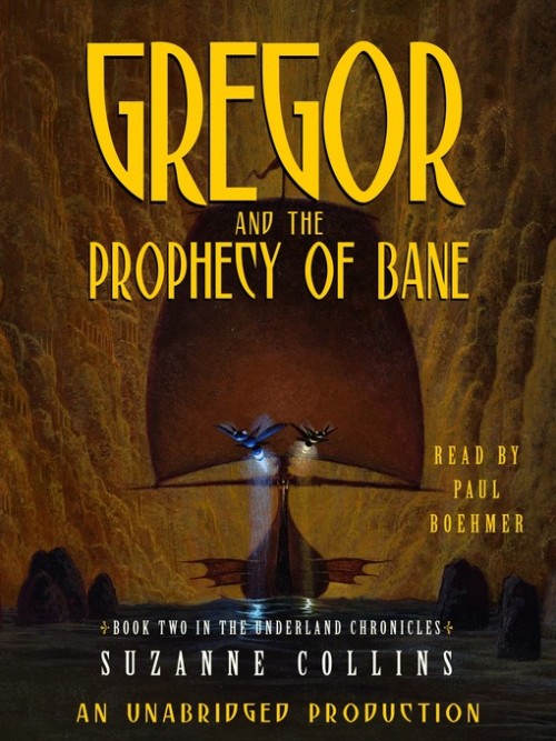 The Underland Chronicles Book 2: Gregor and the Prophecy of Bane Cover