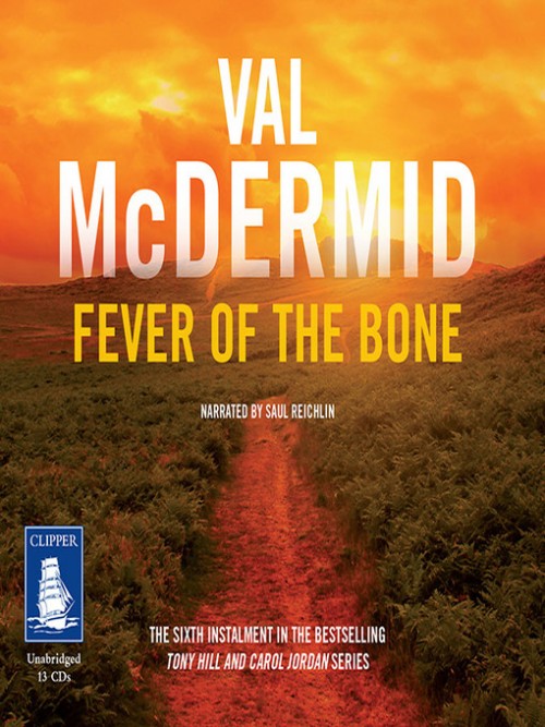 Tony Hill and Carol Jordan Book 6: Fever of the Bone Cover