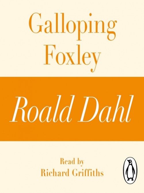 Galloping Foxley (a Roald Dahl Story) Cover