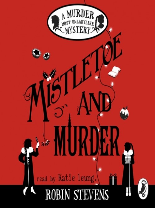 Murder Most Unladylike Book 5: Mistletoe and Murder Cover
