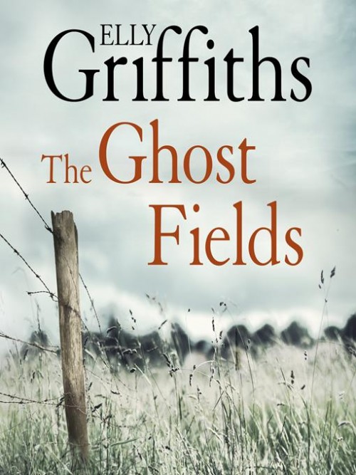 The Ghost Fields: Ruth Galloway Book 7 Cover
