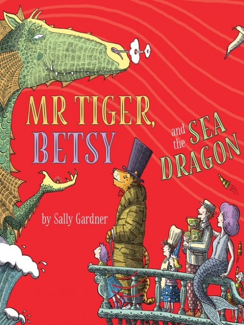 Mr Tiger Book 2: Mr Tiger, Betsy and the Sea Dragon Cover