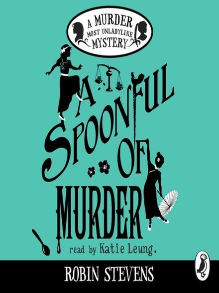 Murder Most Unladylike Book 6: A Spoonful of Murder Cover