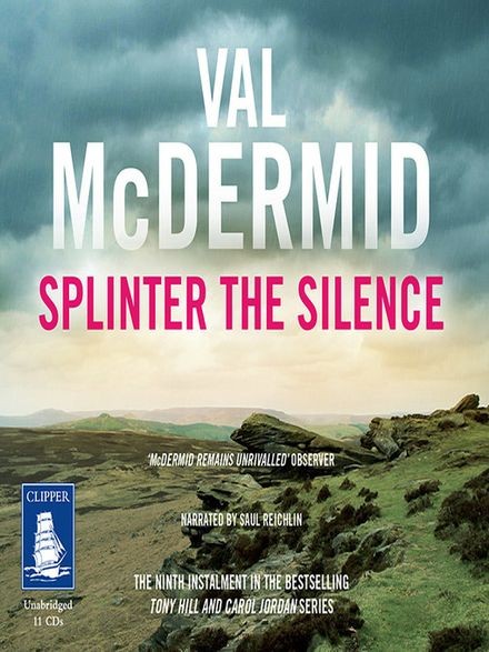 Tony Hill and Carol Jordan Book 9: Splinter the Silence Cover