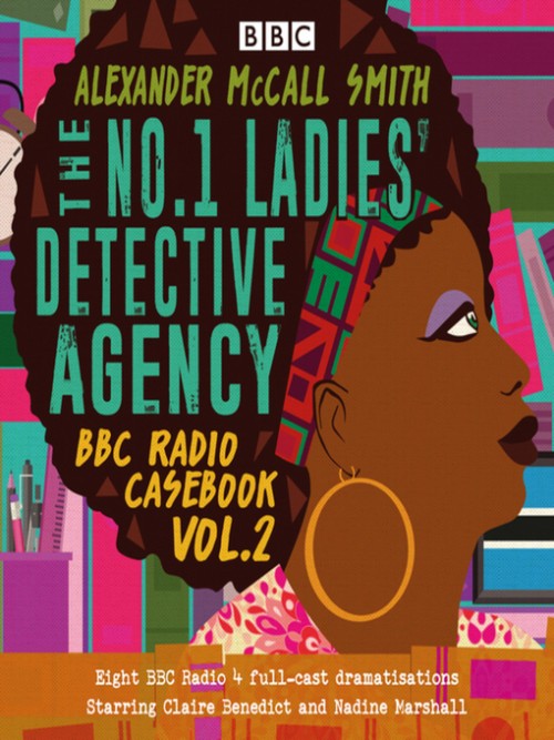 The No.1 Ladies' Detective Agency, BBC Radio Casebook, Volume 2: Eight BBC Radio 4 Full-cast Dramatisations Cover