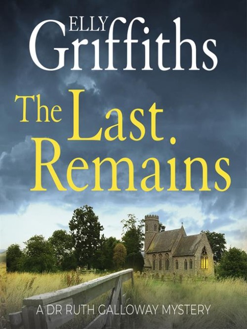 The Last Remains: Ruth Galloway Book 15 Cover