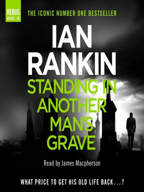 Rebus Book 18: Standing in Another Man's Grave Cover