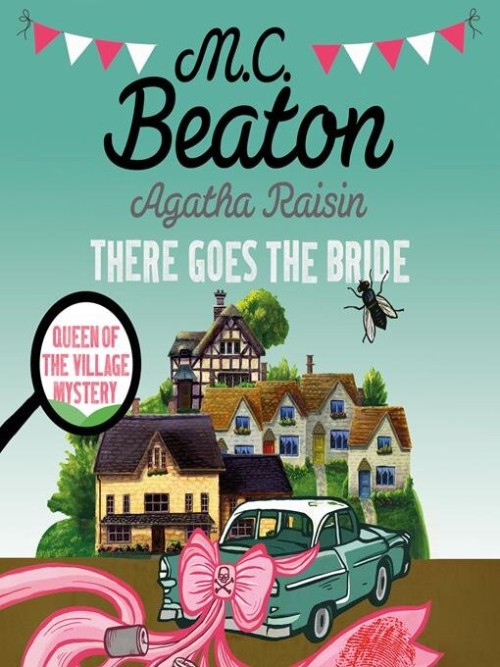 Agatha Raisin: There Goes The Bride Cover
