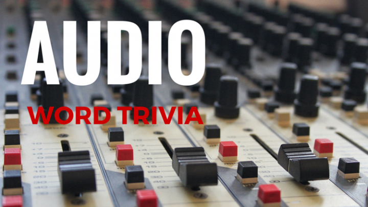 Etymology: Audio - Where did the word come from?