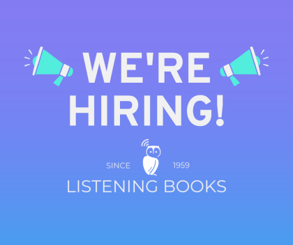 Purple and blue background with white text surrounded by two green megaphones. Text reads We're Hiring.  Underneath the next is the Listening Books logo in white.